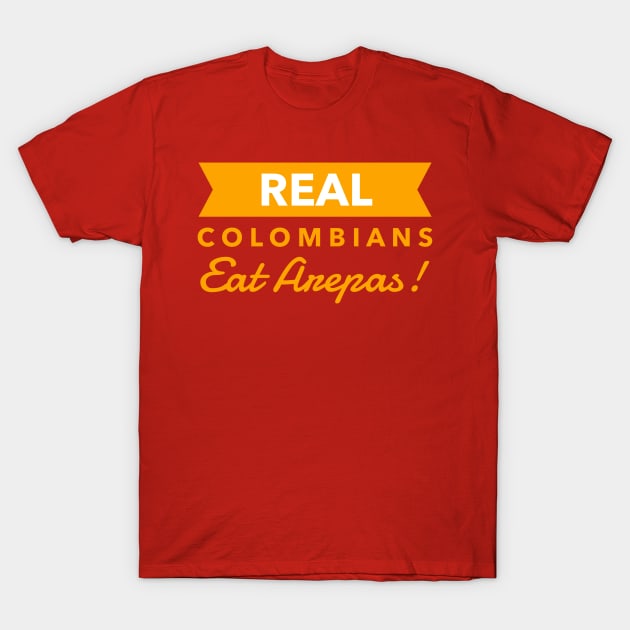 Real Colombians T-Shirt by MessageOnApparel